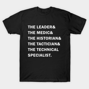 Travelers - The Leader & The Medic & The Historian & The Tactician & The Technical Specialist T-Shirt